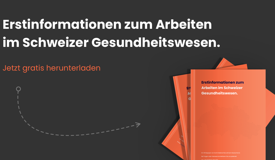 Whitepaper: Erstinformationen zum Arbeiten im Schweizer Gesundheitswesen